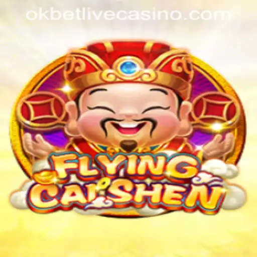 Discover the Exciting World of FlyingCaiShen at OKBET LIVE CASINO