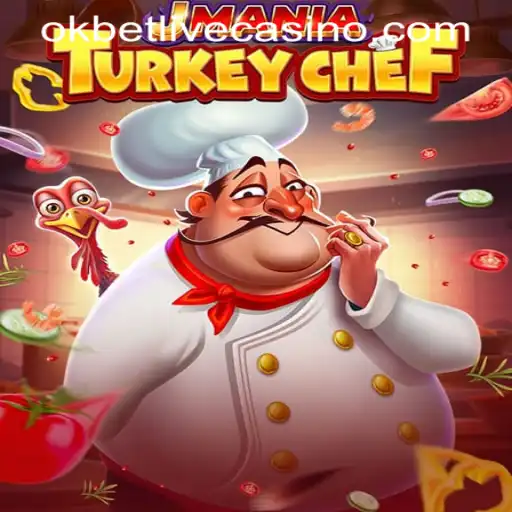 Experience the Culinary Adventure of JManiaTurkeyChef with OKBET LIVE CASINO